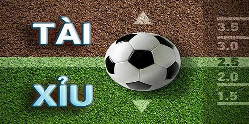 Kèo bóng đá Tài Xỉu